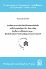 Analyse europäischer Finanzverbünde und Perspektiven der deutschen Sparkassen-Finanzgruppe