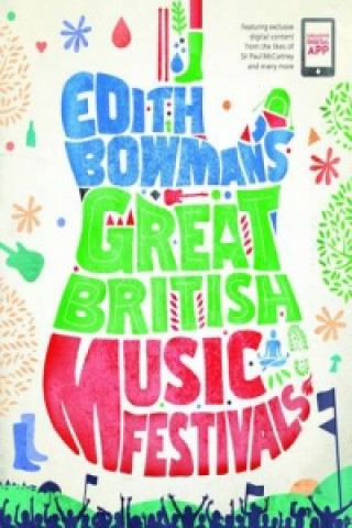 Edith Bowman's Great British Music Festivals