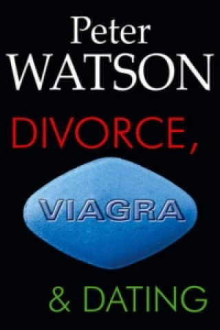 Divorce, Viagra and Dating