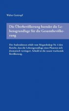 UEberbevoelkerung beendet die Lebensgrundlage fur die Gesamtbevoelkerung