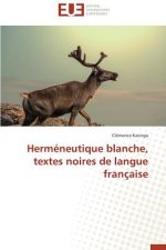 Herm neutique Blanche, Textes Noires de Langue Fran aise