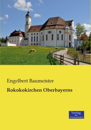 Rokokokirchen Oberbayerns