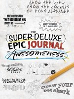 Super-Deluxe, Epic Journal of Awesomeness