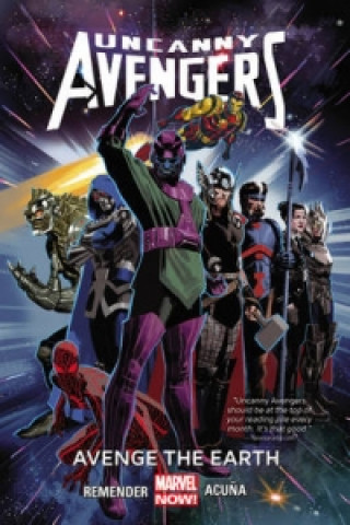Uncanny Avengers Volume 4: Avenge The Earth (marvel Now)