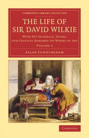 Life of Sir David Wilkie