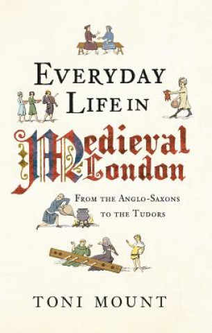 Everyday Life in Medieval London