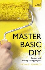 Master Basic DIY: Teach Yourself