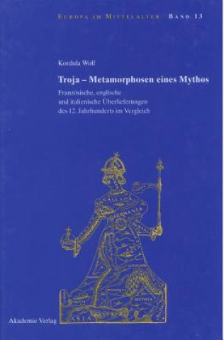 Troja - Metamorphosen eines Mythos