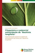 Fitoquimica e potencial antioxidante de Bauhinia longifolia