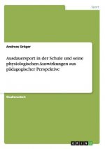 Ausdauersport in der Schule und seine physiologischen Auswirkungen aus padagogischer Perspektive