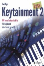 Easy Keytainment, für Keyboard. Bd.2
