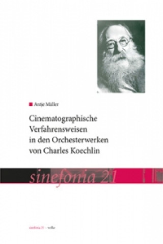 Cinematographische Verfahrensweisen in den Orchesterwerken von Charles Koechlin