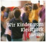Wir Kinder vom Kleistpark tanzen. Tl.5, 1 Audio-CD