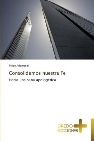 Consolidemos nuestra Fe