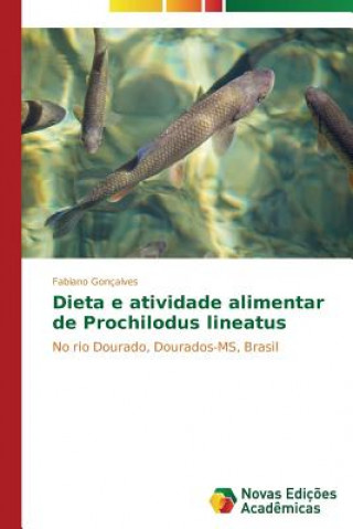 Dieta e atividade alimentar de Prochilodus lineatus