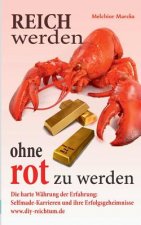 Reich werden, ohne rot zu werden