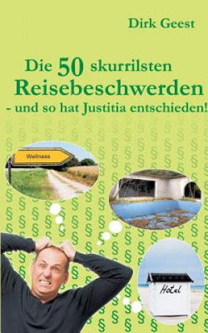 50 skurrilsten Reisebeschwerden