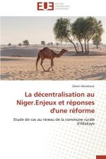 La D centralisation Au Niger.Enjeux Et R ponses d'Une R forme