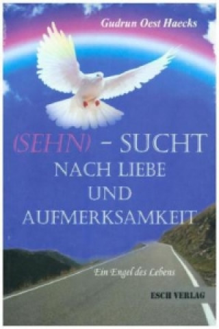 (Sehn)-Sucht nach Liebe und Aufmerksamkeit