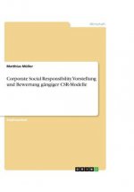 Corporate Social Responsibility. Vorstellung und Bewertung gängiger CSR-Modelle
