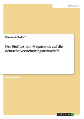 Einfluss von Megatrends auf die deutsche Versicherungswirtschaft