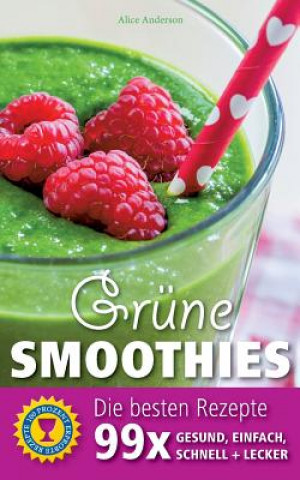 Grune Smoothies - Die besten Rezepte