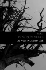 Daemonum Mundi - Die Welt, in der ich lebe