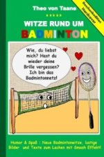 Geschenkausgabe Hardcover: Witze rund um Badminton - Humor & Spass: Neue Badmintonwitze, lustige Bilder und Texte zum Lachen mit Smash Effekt!
