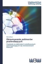 Otrzymywanie polimerow przewodzących