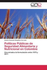 Politicas Publicas de Seguridad Alimentaria y Nutricional en Colombia