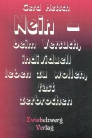 Nein - beim Versuch, individuell leben zu wollen, fast zerbrochen