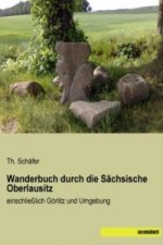 Wanderbuch durch die Sächsische Oberlausitz