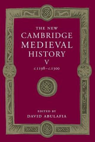 New Cambridge Medieval History: Volume 5, c.1198-c.1300
