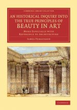 Historical Inquiry into the True Principles of Beauty in Art