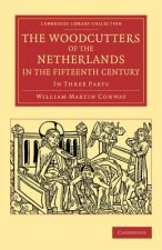 Woodcutters of the Netherlands in the Fifteenth Century