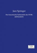franzoesische Farbenstich des XVIII. Jahrhunderts