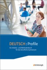 DEUTSCH: Profile - Ein Arbeits- und Methodenbuch für das berufliche Gymnasium - Neubearbeitung