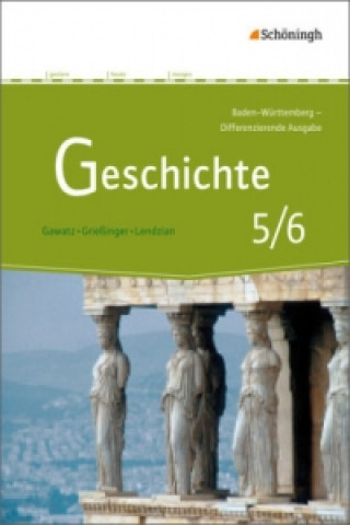 Geschichte - Differenzierende Ausgabe für Realschulen und Gemeinschaftsschulen in Baden-Württemberg