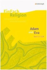 Adam und Eva (Gen 1,1 - 3,24)