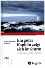Ein guter Kapitän zeigt sich erst im Sturm