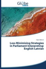 Loss Minimising Strategies in Parliament Interpreting