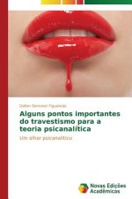 Alguns pontos importantes do travestismo para a teoria psicanalitica