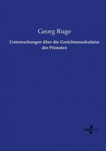 Untersuchungen uber die Gesichtsmuskulatur der Primaten