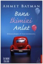 Bana Ikimizi Anlat