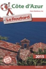 Guide du Routard Côte d'Azur 2015