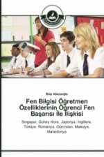 Fen Bilgisi OEğretmen OEzelliklerinin OEğrenci Fen Başarısı İle İlişkisi