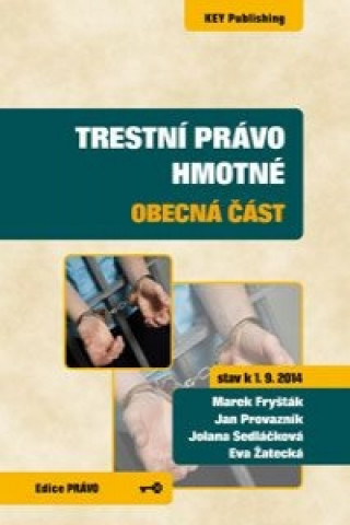 Trestnďż˝ prďż˝vo hmotnďż˝ - obecnďż˝ ďż˝ďż˝st (stav k 1. 9. 2014)