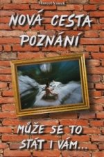 Nová cesta poznání - může se to stát i vám 3.vydání