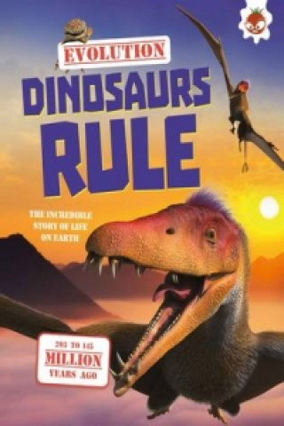 Evolution - Dinosaurs Rule