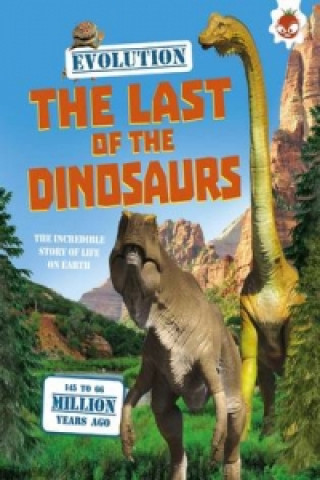 Evolution - The Last of the Dinosaurs